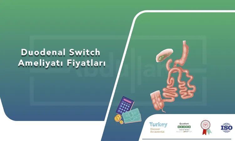 Duodenal Switch Ameliyatı Fiyatları